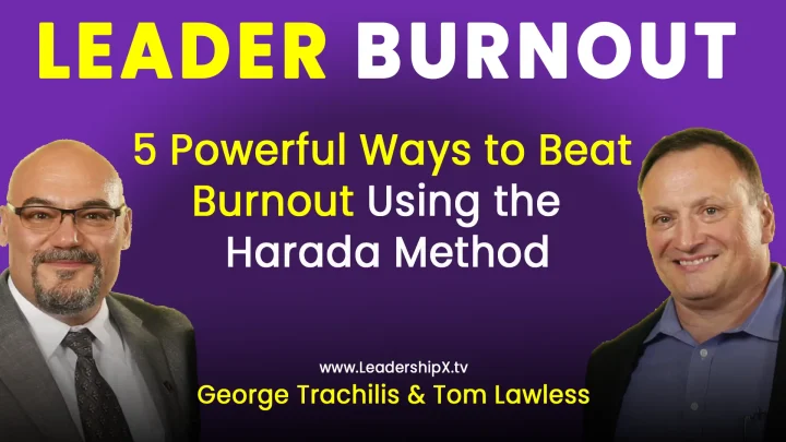 Leader Burnout - Five Powerful Ways to Beat Burnout using the Harada Method